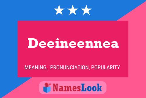 Deeineennea Name Poster