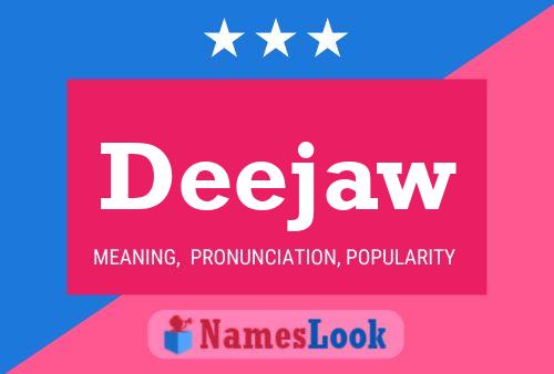 Deejaw Name Poster