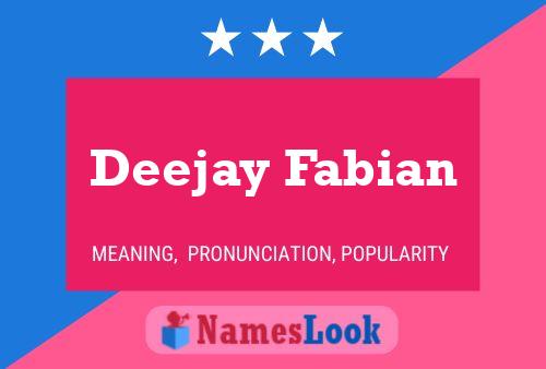 Deejay Fabian Name Poster