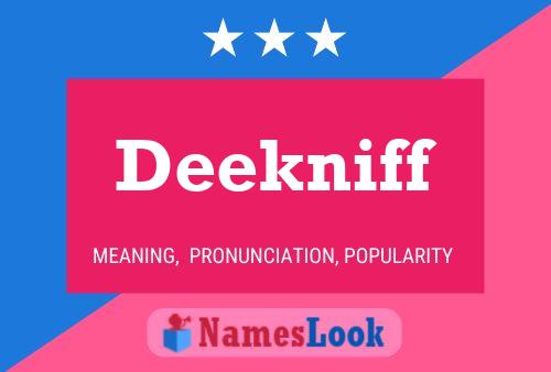 Deekniff Name Poster