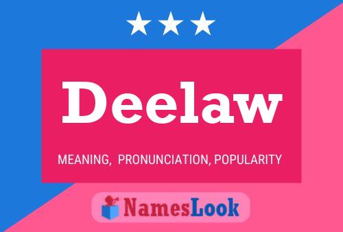 Deelaw Name Poster