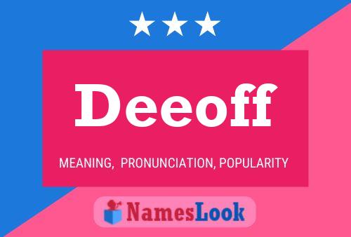 Deeoff Name Poster