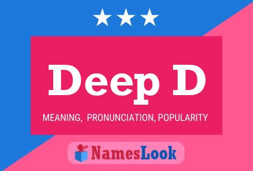 Deep D Name Poster