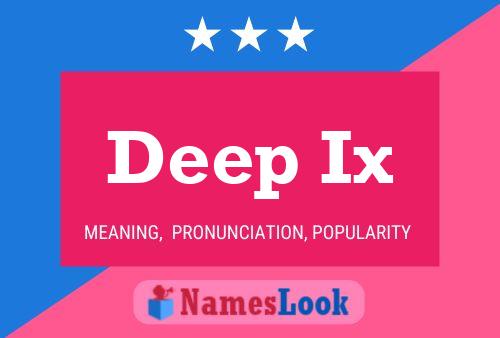 Deep Ix Name Poster