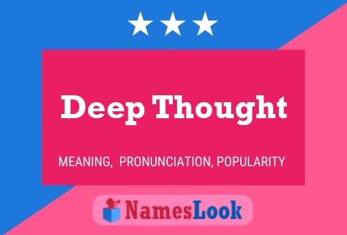 Deep Thought Name Poster