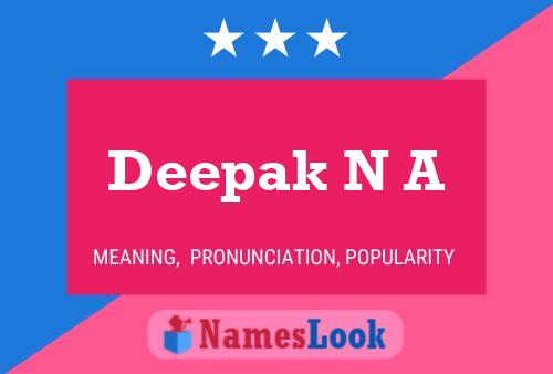 Deepak N A Name Poster