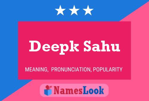 Deepk Sahu Name Poster