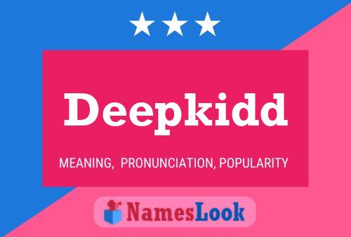 Deepkidd Name Poster