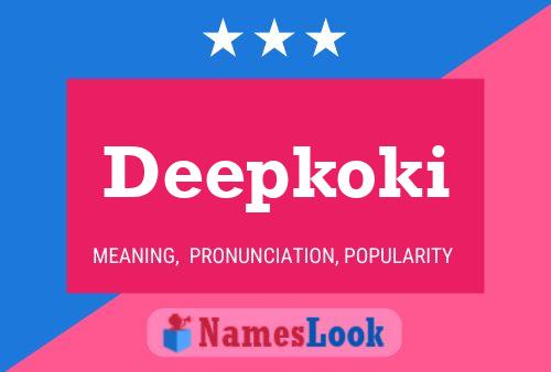 Deepkoki Name Poster