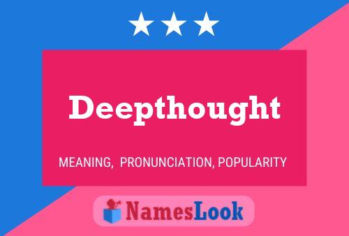 Deepthought Name Poster