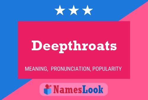 Deepthroats Name Poster