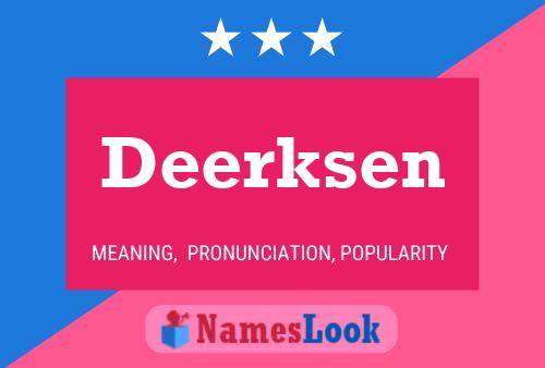 Deerksen Name Poster