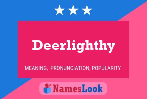 Deerlighthy Name Poster