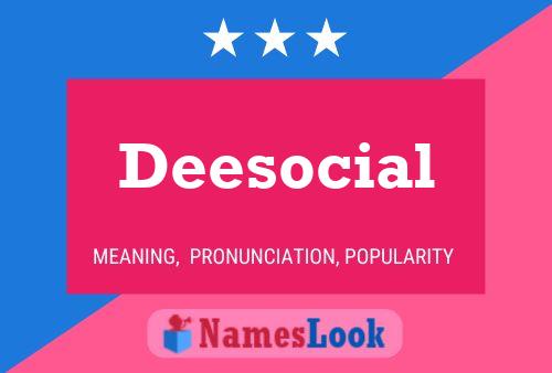 Deesocial Name Poster