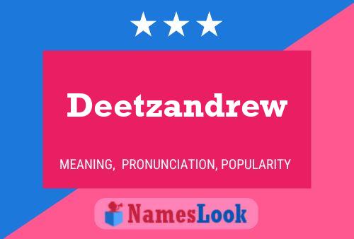 Deetzandrew Name Poster