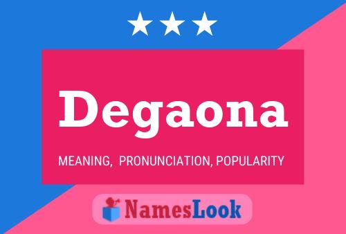 Degaona Name Poster