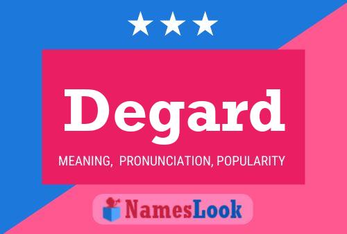 Degard Name Poster