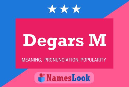 Degars M Name Poster