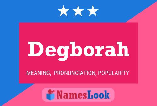 Degborah Name Poster