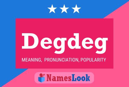 Degdeg Name Poster