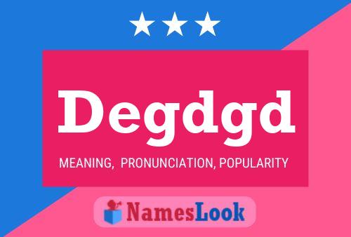 Degdgd Name Poster