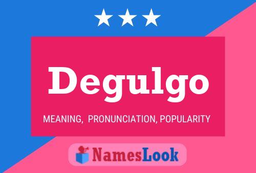 Degulgo Name Poster