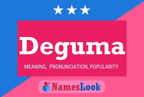 Deguma Name Poster