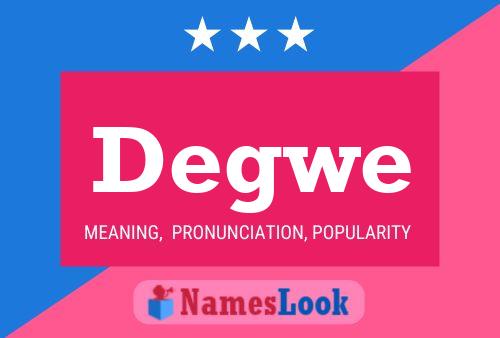 Degwe Name Poster