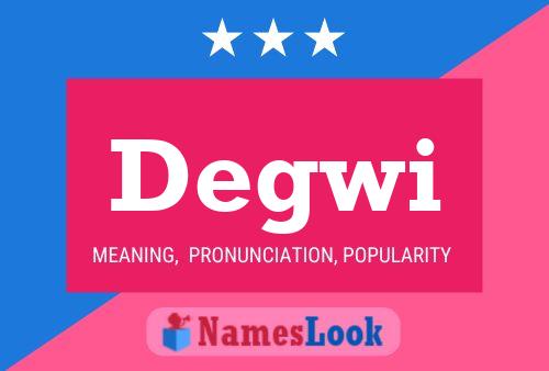 Degwi Name Poster