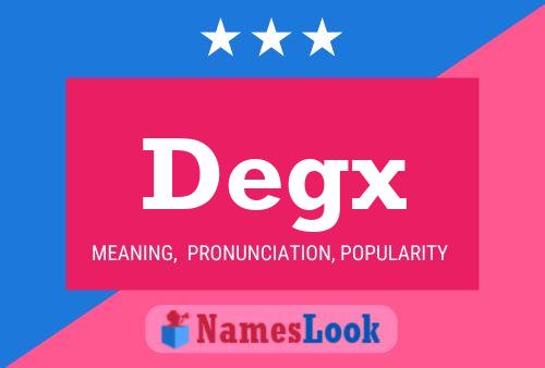 Degx Name Poster