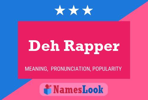 Deh Rapper Name Poster