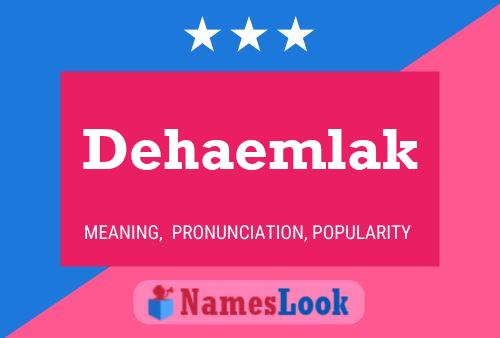 Dehaemlak Name Poster