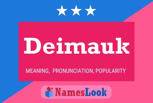 Deimauk Name Poster