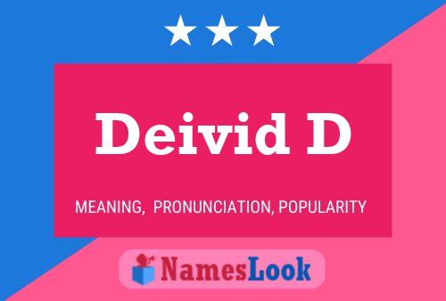 Deivid D Name Poster