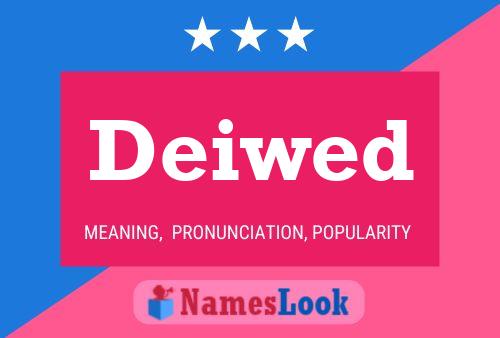 Deiwed Name Poster