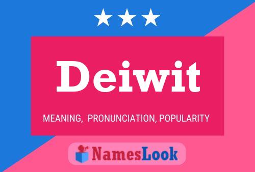 Deiwit Name Poster