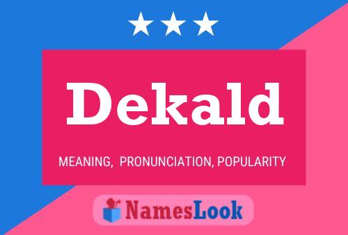 Dekald Name Poster