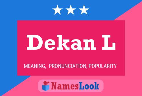 Dekan L Name Poster