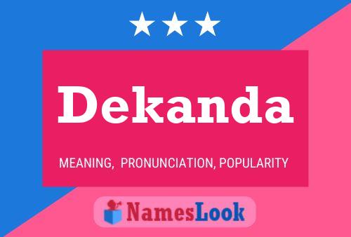 Dekanda Name Poster