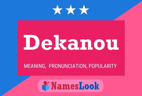 Dekanou Name Poster