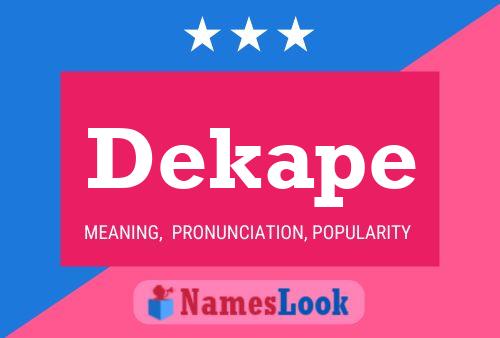 Dekape Name Poster