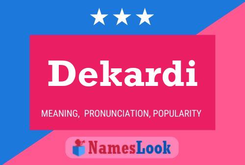 Dekardi Name Poster