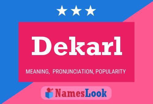 Dekarl Name Poster