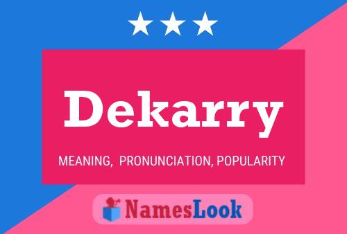 Dekarry Name Poster