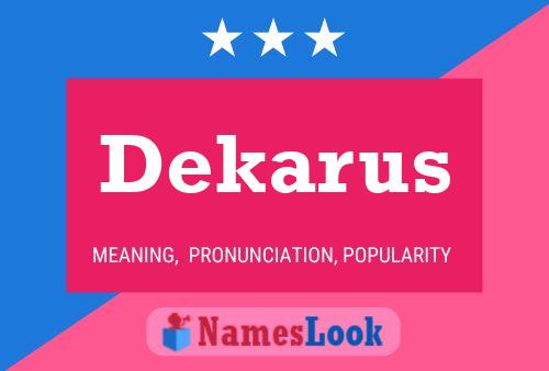 Dekarus Name Poster