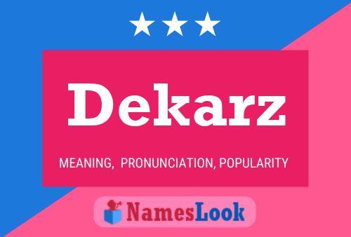 Dekarz Name Poster