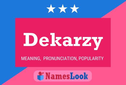 Dekarzy Name Poster