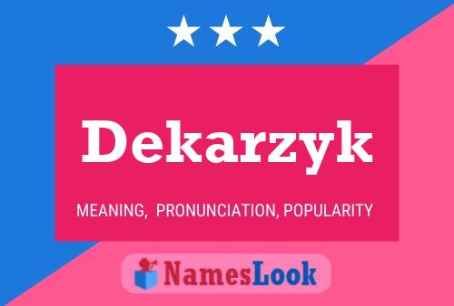 Dekarzyk Name Poster