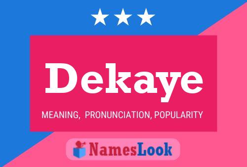 Dekaye Name Poster