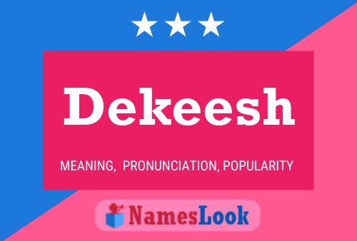 Dekeesh Name Poster